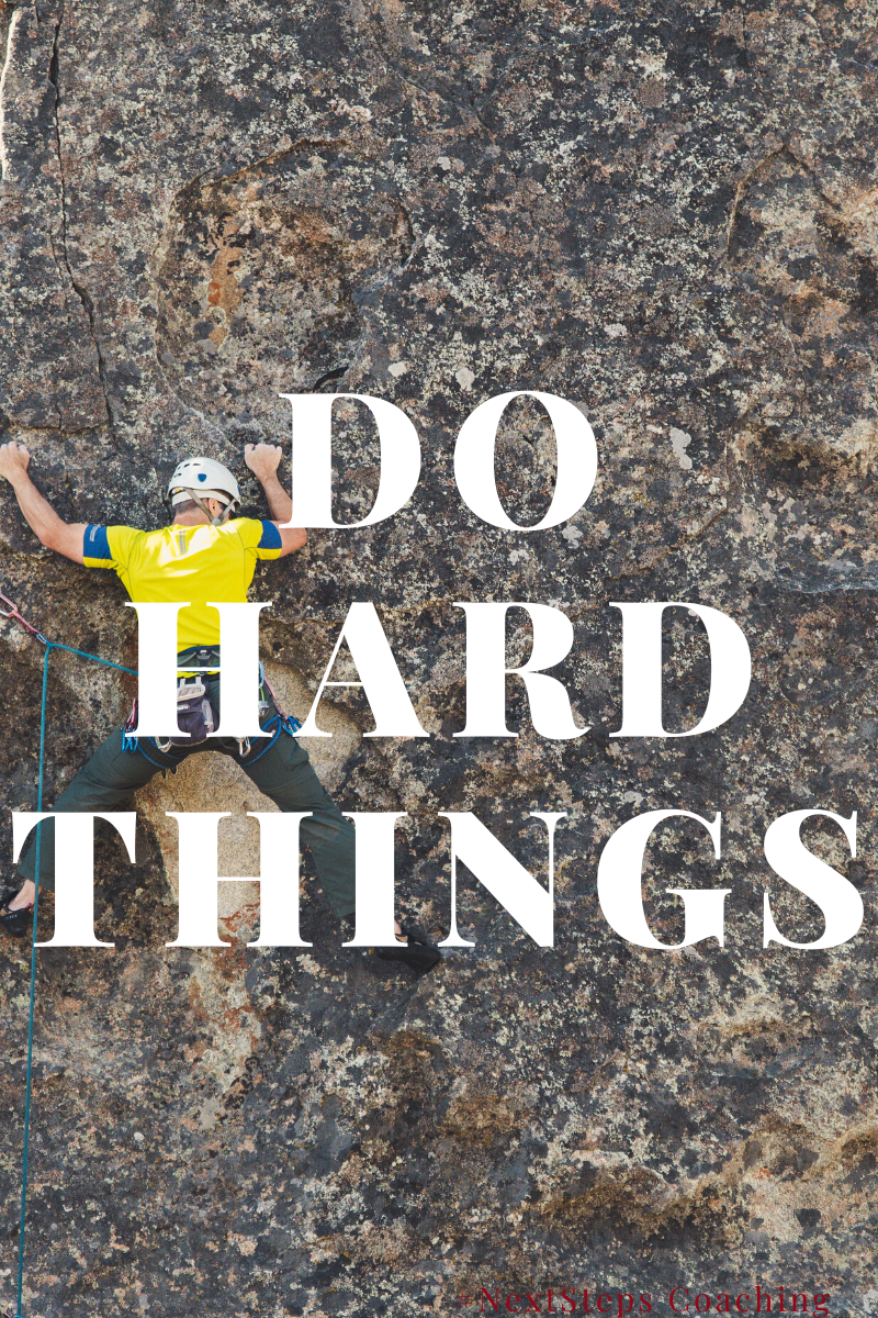 Person Rock Climbing with Overlay text "Do Hard Things"