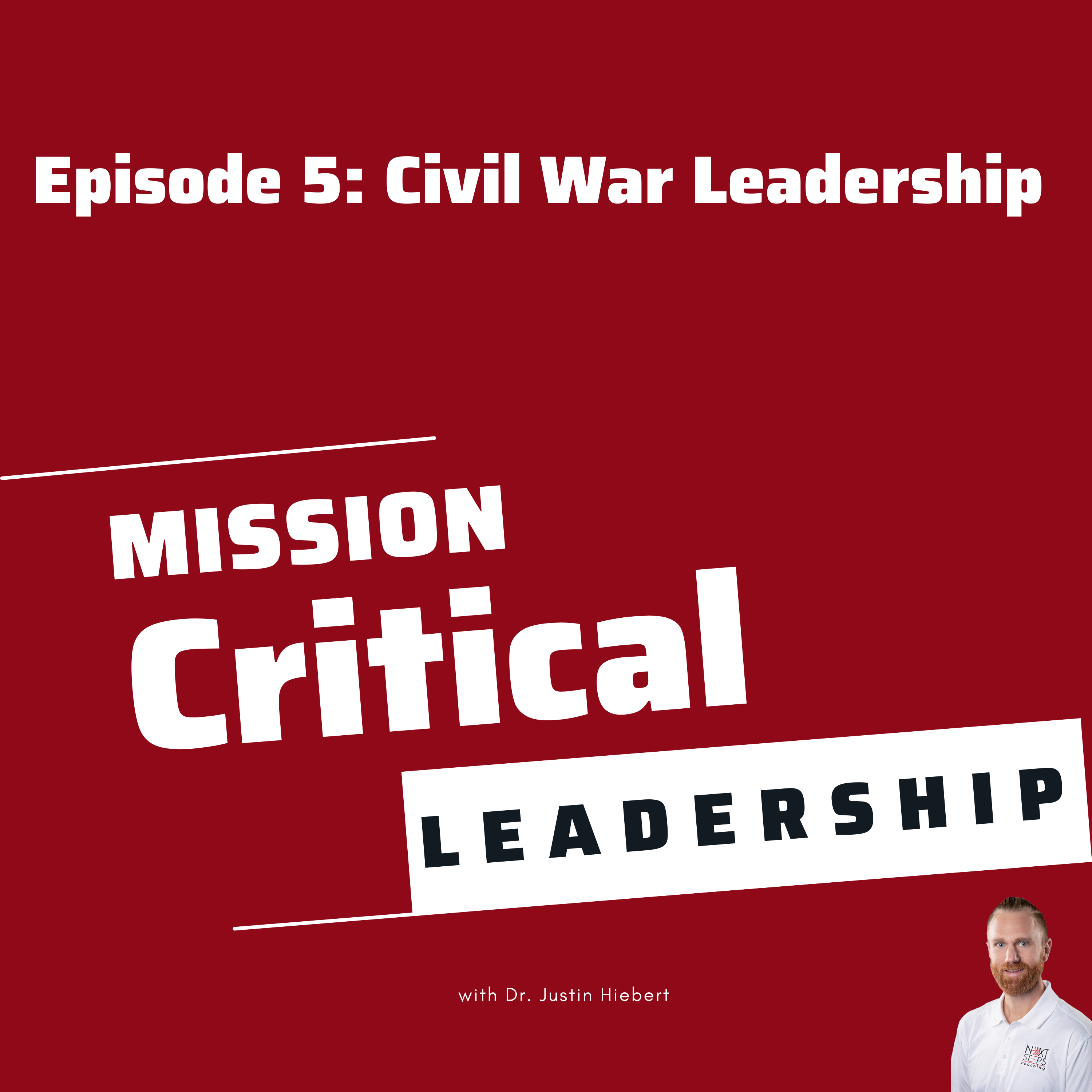 Podcast Cover art for mission-critical leadership podcast episode 5